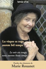 LO VÈSPRE ES ROGE, AUREM BÈL TEMPS LE SOIR EST ROUGE, NOUS AUROS BEAU TEMPS