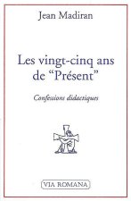 Les vingt-cinq ans de présent