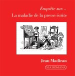 Enquête surâ¦ la maladie de la presse écrite