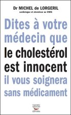 Dites à votre médecin que le cholestérol est innocent, il vous soignera sans médicaments