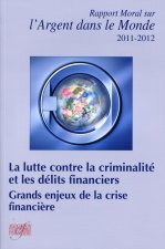 La lutte contre la criminalité et les délits financiers