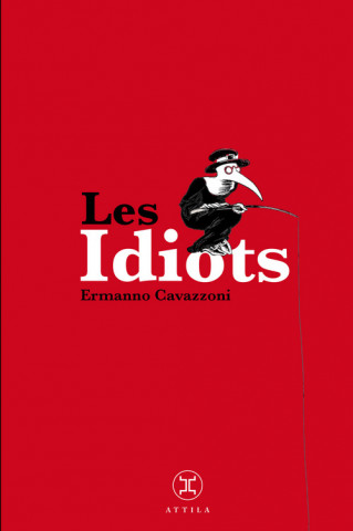 Les Idiots, petites vies