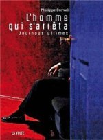 L'homme qui s'arrêta journaux ultimes