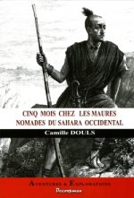 Cinq mois chez les Maures nomades du Sahara Occidental