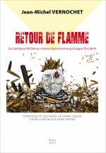 Retour de Flamme - Les banlieues de Damas, matrice de la barbarie terroriste qui frappe l’Occident
