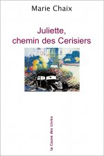 JULIETTE CHEMIN DES CERISIERS - Avec une nouvelle préface de l'auteur