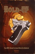 Hold-Up - La BD dont vous êtes le héros