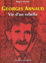 Georges Arnaud - vie d'un rebelle