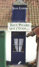 Tout Picard que j'étais