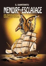 MEMOIRES DE L ESCLAVAGE : EN NAVIGUANT VERS LES INDES - TOME 2