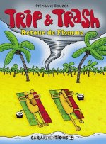 Trip & Trash - retour de flemme