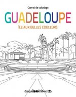GUADELOUPE. ILE AUX BELLES COULEURS - CARNET DE COLORIAGE