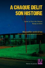A chaque délit son histoire : nouvelles policières, classe de terminale, bac pro commerce
