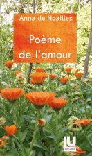 Poème de l'amour d'Anna de Noailles