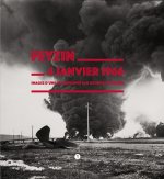 Feyzin 4 janvier 1966. Images d'une catastrophe par Georges Vermard