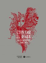 Lyon sur le divan. Les métamorphoses d'une ville