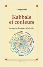 Kabbale et couleurs - Les mystères des nuances de la Lumière