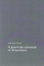 La guerre des camisards en 40 questions, 1702-1710