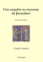 Une enquête au royaume de Jérusalem
