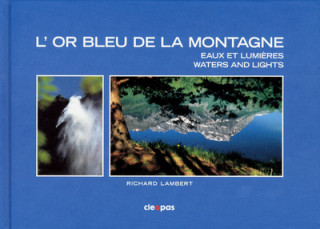 L'OR BLEU DE LA MONTAGNE