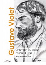 Gustave Violet, l'humain au coeur d'une oeuvre