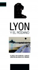 LYON Y EL RODANO : PLANOS POR BARRIOS LIONESES CIRCUITOS BALIZADOS EN EL RODANO