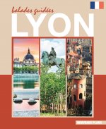 LYON : BALADES GUIDEES, NOUVEAUX PLANS