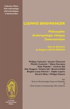Ludwig Binswanger - philosophie, anthropologie clinique, daseinsanalyse