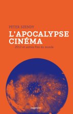 L'APOCALYPSE CINEMA  - 2012 ET AUTRES FINS DU MONDE