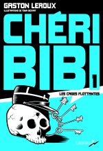 CHERI-BIBI 1 : LES CAGES FLOTTANTES