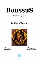 Boussus. Première époque. Le fils d'Ariane