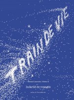 Train de vie, incarné de voyages