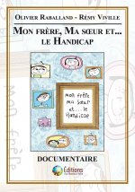 Mon frère, ma soeur et...Le handicap (film documentaire)