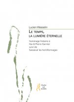 Le temps, la lumière éternelle