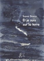 Et je suis sur la terre