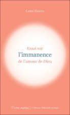 Essai sur l'immanence de l'amour de Dieu