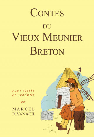 Contes du Vieux Meunier Breton