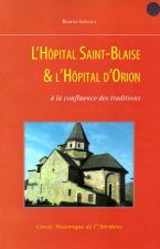 L'Hôpital Saint-Blaise & L'Hôpital d'Orion