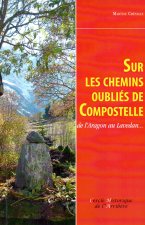 Sur les chemins oubliés de Compostelle