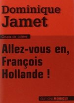 Allez-vous en, François Hollande !