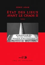 État des lieux avant le chaos II