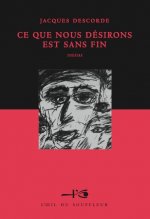 CE QUE NOUS DÉSIRONS EST SANS FIN