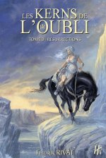 Les Kerns de l'oubli T03 - Résurrections