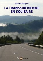 LA TRANSSIBÉRIENNE EN SOLITAIRE