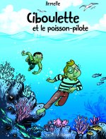 Ciboulette et le poisson-pilote