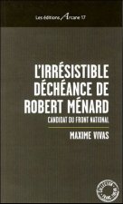 L'Irresistible Decheance De Robert Menard