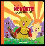 LA REVOLTE DES MARMOTTES