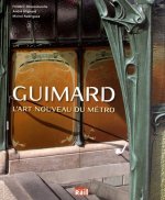 Guimard l'Art nouveau du métro
