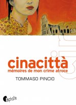 Cinacitta - Mémoires de mon crime atroce