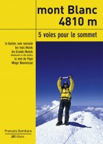 Mont Blanc 4810 m, 5 voies pour le sommet